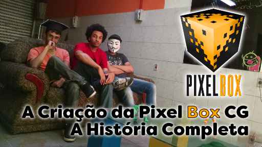 A Criação da Pixel Box CG